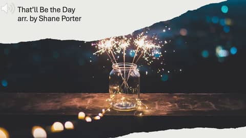 That'll Be the Day arr. by Shane Porter