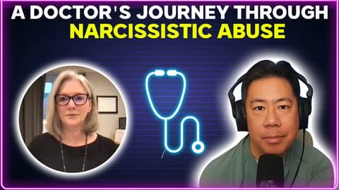 A doctor's journey through narcissistic abuse