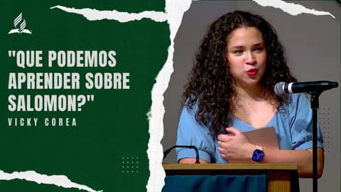 Vicky Corea: "Que podemos aprender sobre Salomon?" | Reflexion