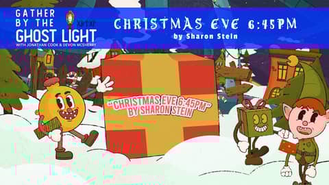 "CHRISTMAS EVE 6:45PM" by Sharon Stein