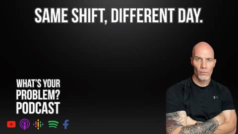 Same Shift, Different Day. ep. 918 Same Shift, Different Day. ep. 918