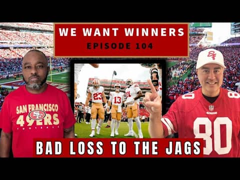 49ers LOSS to Jaguars FULL Breakdown | Bosa, Purdy Turnovers, Special Teams | We Want Winners 49ers LOSS to Jaguars FULL Breakdown | Bosa, Purdy Turnovers, Special Teams | We Want Winners