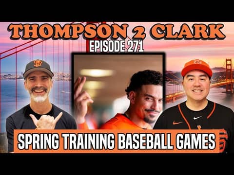 SF Giants 3-0 Start! 🌵 Tony Vitello Story Fades & Early Spring Narratives | Thompson 2 Clark
