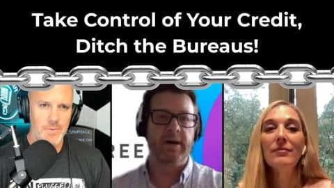 Take Control of your credit score, ditch the bureaus!