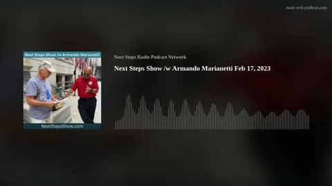 Next Steps Show /w Armando Marianetti Feb 17, 2023