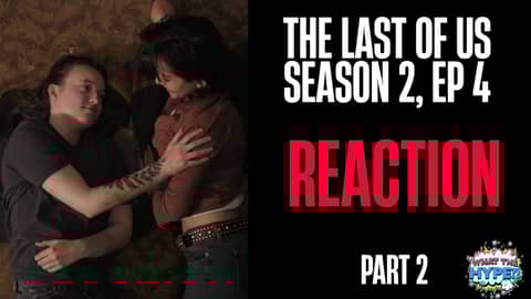 Reacting to 'The Last of Us' Season 2 Episode 4 (Part 2)