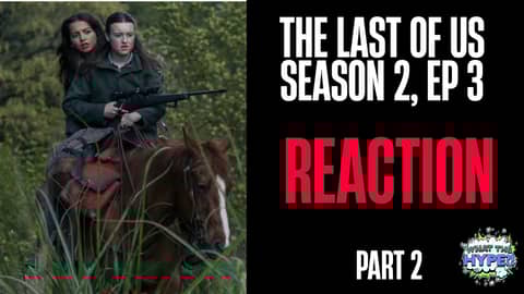 Reacting to 'The Last of Us' Season 2 Episode 3 (Part 2).