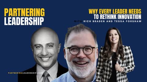 Why Every Leader Must Rethink Innovation | With Rich Braden & Tessa Forshaw