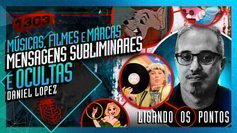 MENSAGENS SUBLIMINARES: DANIEL LOPEZ - Inteligência Ltda. Podcast #1303