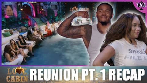 TRK After Dark: Love Cabin | Reunion Pt. 1 Recap