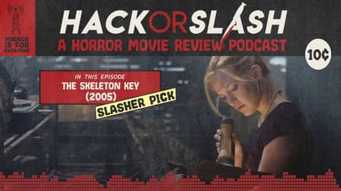 Episode 224: The Skeleton Key (2005)