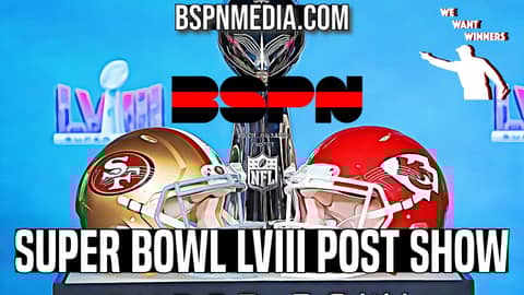 Super Bowl LVIII Post Show | We Want Winners Super Bowl LVIII Post Show | We Want Winners