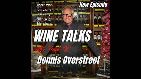 We just lost one of the greats. Dennis Overstreet, the Beverly Hills Wine Merchant