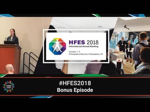 #HFES2018 Bonus Episode