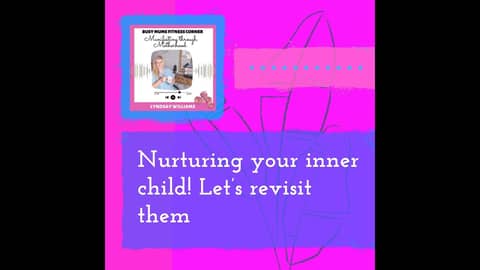 August 11 - Nurturing your inner child! Let’s revisit them - Full - Make Shift 1:1 August 11 - Nurturing your inner child! Let’s revisit them - Full - Make Shift 1:1