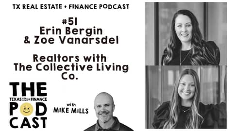 Texas Real Estate & Finance Podcast #51 - Erin Bergin and Zoe Vanarsdel