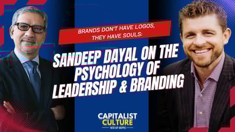 Brands Don’t Have Logos, They Have Souls: Sandeep Dayal on the Psychology of Leadership & Branding Brands Don’t Have Logos, They Have Souls: Sandeep Dayal on the Psychology of Leadership & Branding