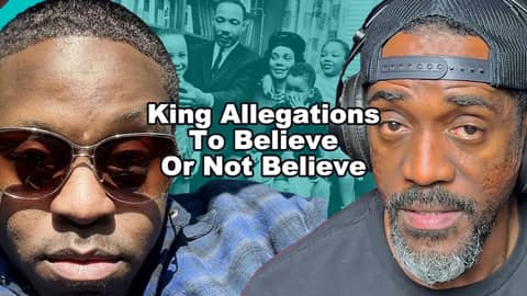King Allegations To Believe Or Not Believe #podcast