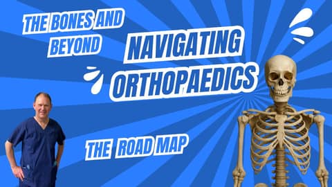Navigating the Bones and Beyond: An Orthopaedic Roadmap Navigating the Bones and Beyond: An Orthopaedic Roadmap