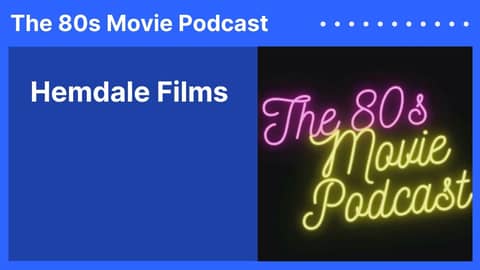 Hemdale Films | The 80s Movie Podcast Hemdale Films | The 80s Movie Podcast