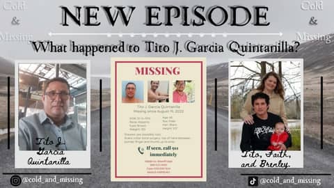 Cold and Missing: Tito J. Garcia Quintanilla - Part 1