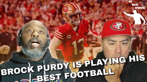 Is Brock Purdy Playing at a Super Bowl Level? | We Want Winners
