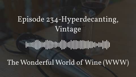April 01 - Episode 234-Hyperdecanting, Vintage - Full - Center Quote 16:9