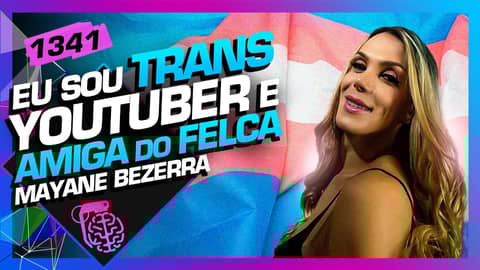 MAYANE BEZERRA - Inteligência Ltda. Podcast #1341
