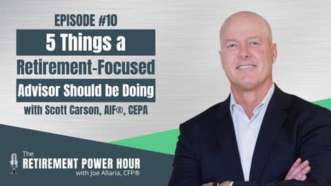 5 Things a Retirement-Focused Advisor Should be Doing