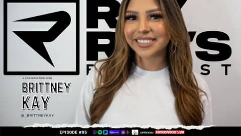 Ray Ray’s Podcast Episode 95 “Brittney Kay" Full Episode