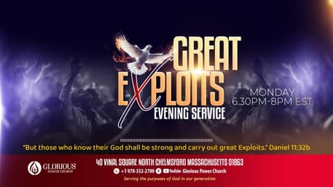 Day 328 Great Exploits Evening Service