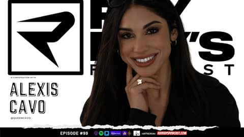 Ray Ray’s Podcast Episode 99 “Alexis Cavo" Full Episode Ray Ray’s Podcast Episode 99 “Alexis Cavo" Full Episode