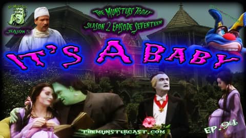 94: It's A Baby (The Munsters Today Season 2)