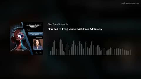 The Art of Forgiveness with Dara McKinley