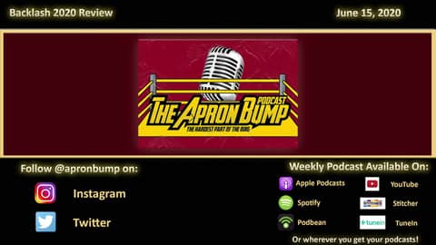 WWE Backlash 2020 Review - APRON BUMP PODCAST - Episode 022