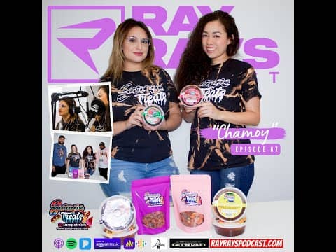 Ray Ray’s Podcast Episode 67 “Chamoy” Ray Ray’s Podcast Episode 67 “Chamoy”