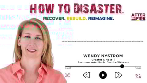 How to Address Wildfire Risks and Insurance with Indigenous Practices with Wendy Nystrom - Audiogram