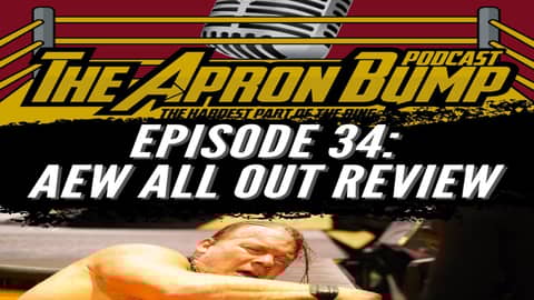 AEW All Out 2020 Review - APRON BUMP PODCAST - Episode 035 AEW All Out 2020 Review - APRON BUMP PODCAST - Episode 035