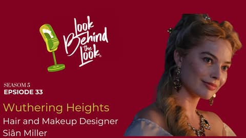 Windburned and Wild: Hair & Makeup as Storytelling in Wuthering Heights with Siân Miller