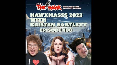 HAWXMASSS 2023 with Kristen Bartlett - EPISODE 100!