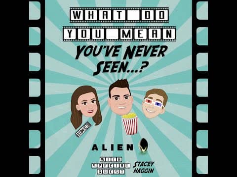 Episode 11: Alien (Ft. Stacey Haggin)