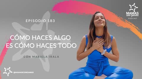 Cómo Haces Algo es Cómo Haces Todo!