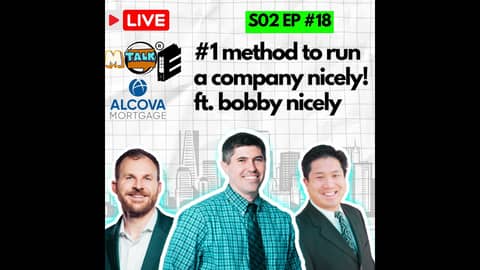 How to run a Mortgage Company nicely ft. Bobby Nicely