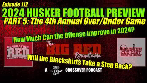 Will the Husker Football Offense AND the Blackshirts Be Better in 2024? | The 2024 Over/Under Game Will the Husker Football Offense AND the Blackshirts Be Better in 2024? | The 2024 Over/Under Game