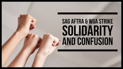 SAG AFTRA and WGA Strike Solidarity and Confusion