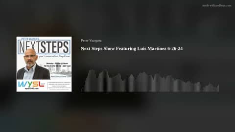 Next Steps Show Featuring Luis Martínez 6-26-24