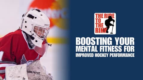 The Ride To The Rink - Boosting Your Mental Fitness for Improved Hockey Performance