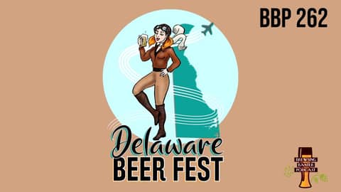 BBP 262 - Beers and a Stadium: Countdown to Delaware Beer Fest 2024