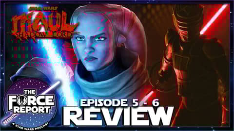 Maul: Shadow Lord Episode 5 - 6 LIVE REVIEW - The Force Report Ep 3
