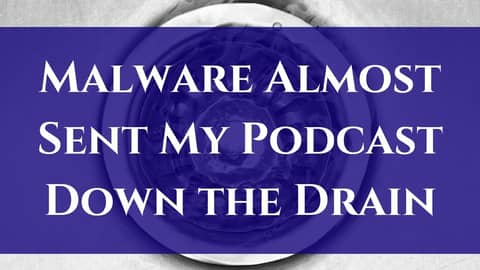 WordPress and Podcasting - Better Have TWO Backups